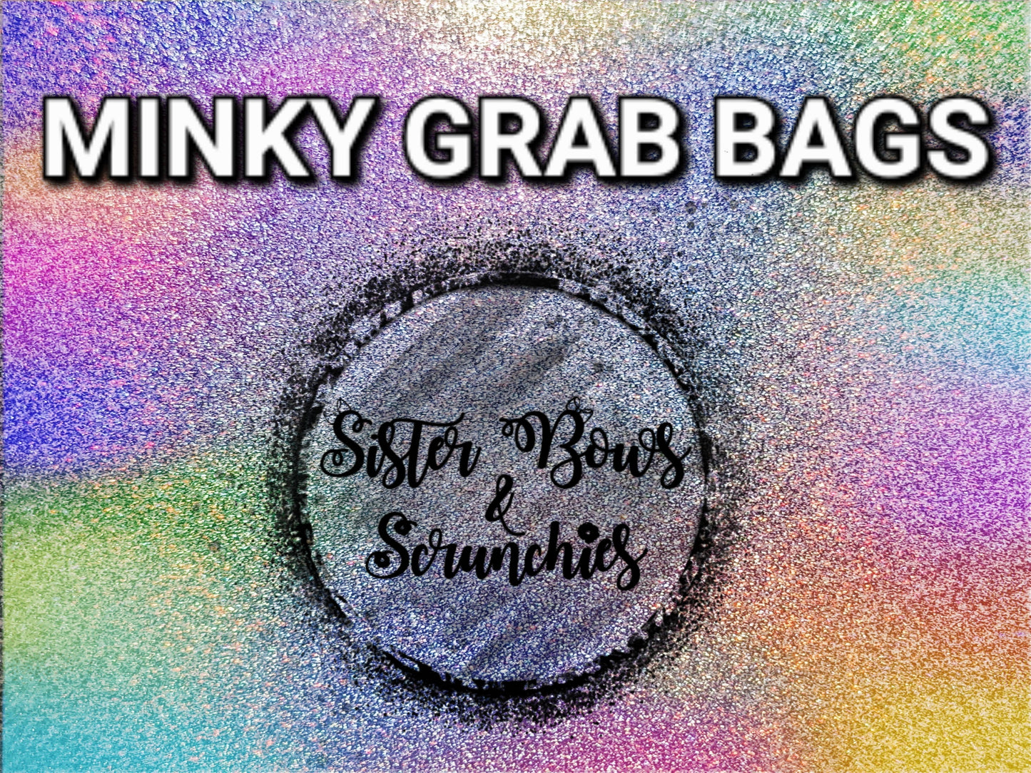 MINKY GRAB BAGS